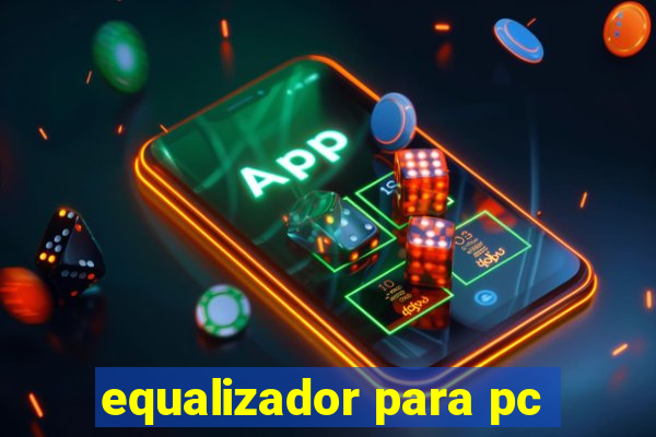 equalizador para pc